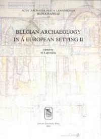 Image of Belgian Archaeology in a European Setting. Volume 2