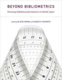 Beyond bibliometrics :harnessing multidimensional indicators of scholarly impact