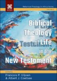 Biblical Theology of Life in the New Testament