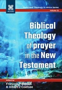 Image of Biblical Theology of prayer in the New Testament