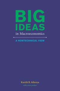 Big ideas in macroeconomics :a nontechnical view