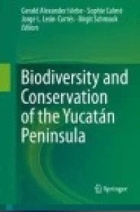 Biodiversity and Conservation of the Yucatán Peninsula
