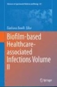 Biofilm-based Healthcare-associated Infections, Volume  II