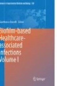 Biofilm-based Healthcare-associated Infections : Volume I