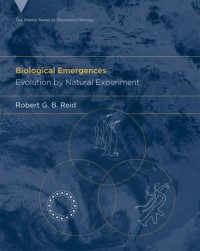 Biological Emergences: Evolution by Natural Experiment