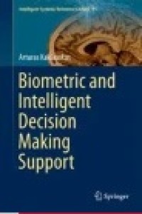 Biometric and Intelligent Decision Making Support