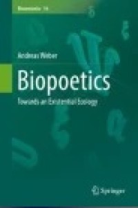 Biopoetics : Towards an Existential Ecology