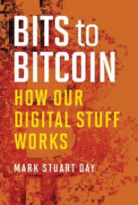 Bits to bitcoin how our digital stuff works