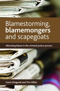 Image of Blamestorming, Blamemongers and Scapegoats : Allocating Blame in the Criminal Justice Process
