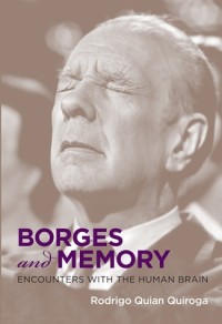 Borges and memory :encounters with the human brain