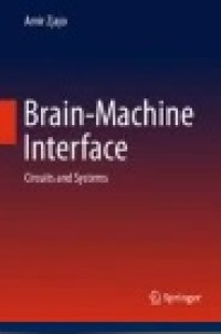 Brain-Machine Interface : Circuits and Systems