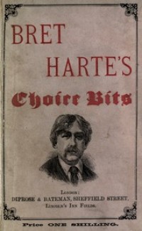 Bret Harte's choice bits