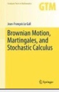 Brownian Motion, Martingales, and Stochastic Calculus