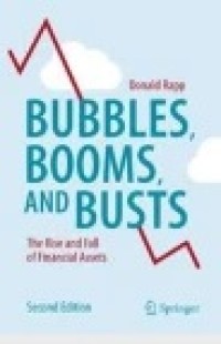 Bubbles, Booms, and Busts : The Rise and Fall of Financial Assets