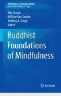 Buddhist Foundations of Mindfulness