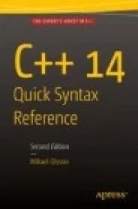 C++ 14 Quick Syntax Reference : Second edition