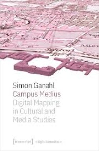 Image of Campus Medius: Digital Mapping in Cultural and Media Studies