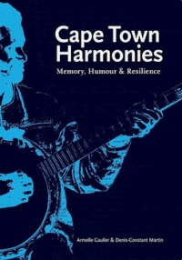 Image of Cape Town Harmonies; Memory, Humour & Resilience