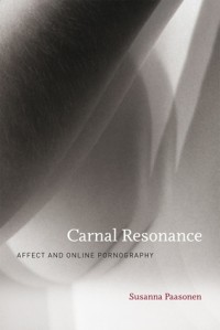 Image of Carnal Resonance: Affect and Online Pornography