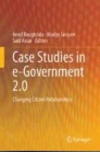 Case Studies in e-Government 2.0 : Changing Citizen Relationships