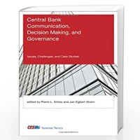 Central Bank Communication, Decision Making, and Governance: Issues, Challenges, and Case Studies