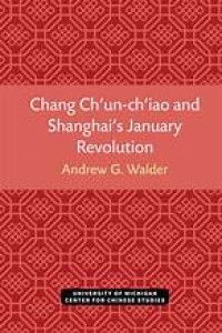 Image of Chang Ch’un-ch’iao and Shanghai’s January Revolution