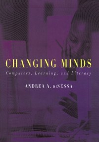 Changing Minds: Computers, Learning, and Literacy