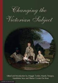 Changing the Victorian Subject