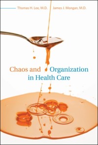 Chaos and Organization in Health Care