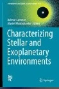 Characterizing Stellar and Exoplanetary Environments