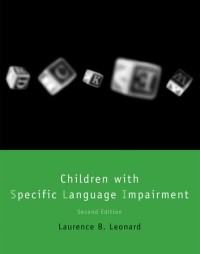 Children with Specific Language Impairment (Second Edition)