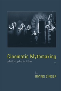 Cinematic mythmaking :  Philosophy in Film