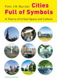 Cities Full of Symbols : A Theory of Urban Space and Culture