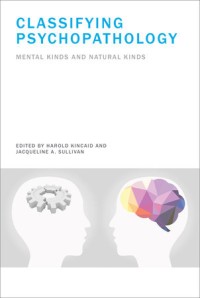 Classifying Psychopathology: Mental Kinds and Natural Kinds