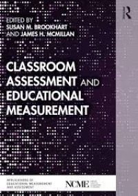 Classroom Assessment and Educational Measurement