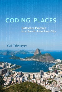 Image of Coding Places: Software Practice in a South American City
