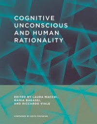 Cognitive Unconscious and Human Rationality