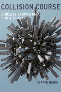 Collision course : endless growth on a finite planet