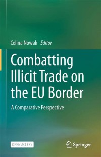 Combatting Illicit Trade on the EU Border = A Comparative Perspective