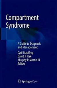 Compartment Syndrome : A Guide to Diagnosis and Management