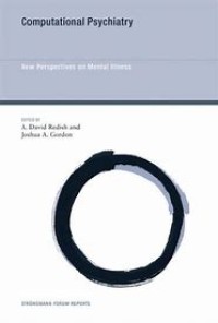 Computational Psychiatry: New Perspectives on Mental Illness