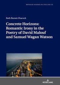 Concrete Horizons: Romantic Irony in the Poetry of David Malouf and Samuel Wagan Watson