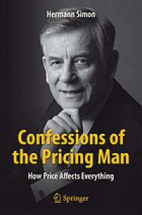 Confessions of the pricing man : how price affects everything