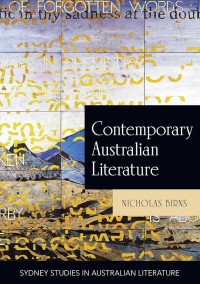 Contemporary Australian Literature : A World Not Yet Dead