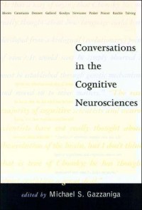 Conversations in the Cognitive Neurosciences