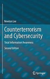 Counterterrorism and Cybersecurity Total Information Awareness