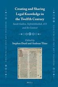 Creating and Sharing Legal Knowledge in the Twelfth Century