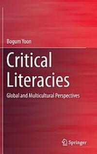 Critical Literacies Global and Multicultural Perspectives