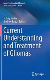 Current Understanding and Treatment of Gliomas