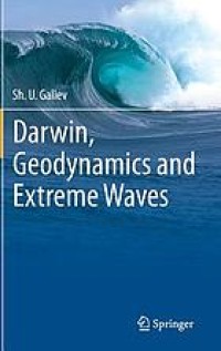 Darwin, Geodynamics and Extreme Waves